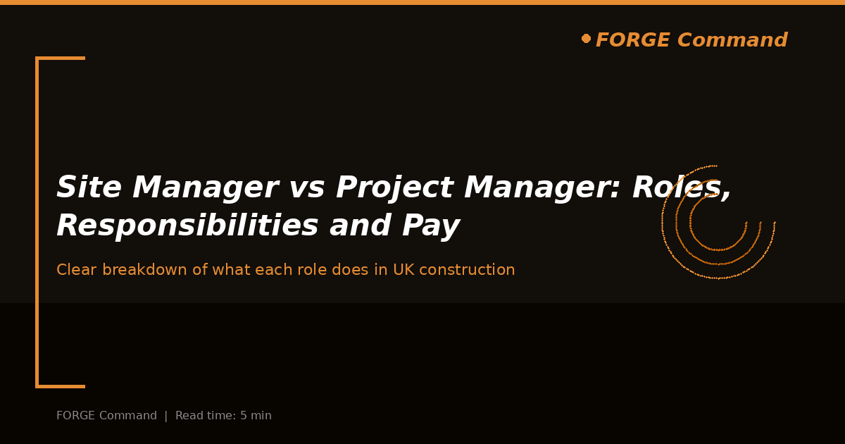 Site Manager vs Project Manager: Roles, Responsibilities, and What Each Actually Does